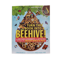 Turn This Book Into A Beehive - Book
